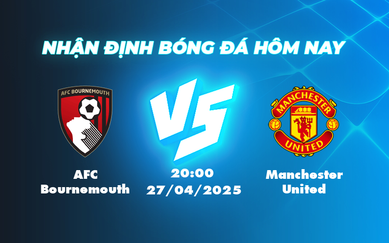 afc bournemouth manchester united 27 04 ngoai hang anh