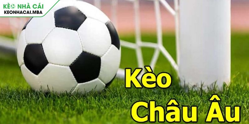 Kèo Lựa Chìa Khóa Mở Cơ Hội Thắng Lớn Trong Cá Cược Bóng Đá 3 Kèo lựa châu Âu