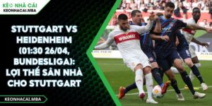 Stuttgart Vs Heidenheim (01:30 26/04, Bundesliga): Lợi Thế Sân Nhà Cho Stuttgart