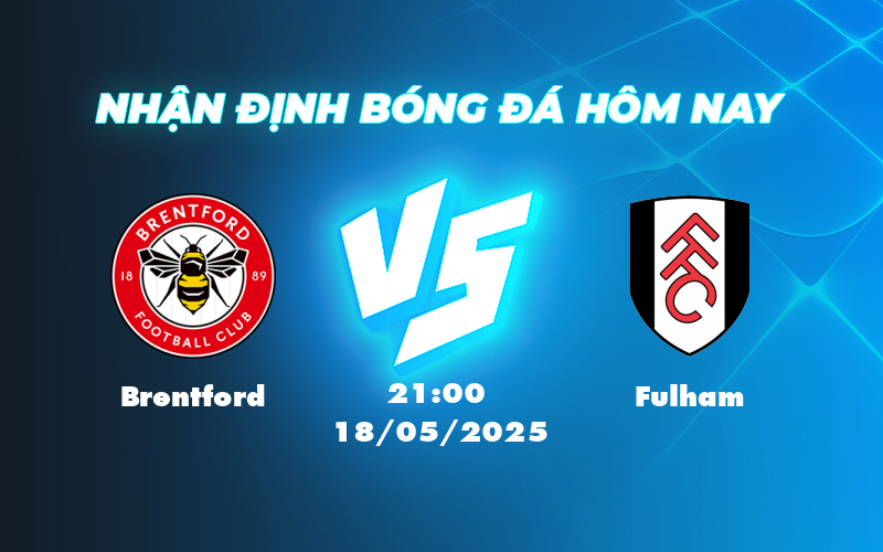 brentford fulham 18 05 ngoai hang anh