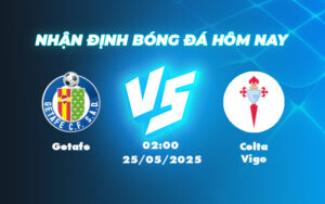 getafe celta vigo 25 05 la liga
