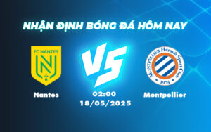 nantes montpellier 18 05 ligue 1