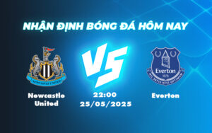 newcastle united everton 25 05 ngoai hang anh