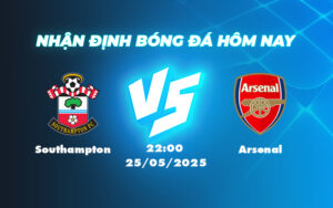 southampton arsenal 25 05 ngoai hang anh