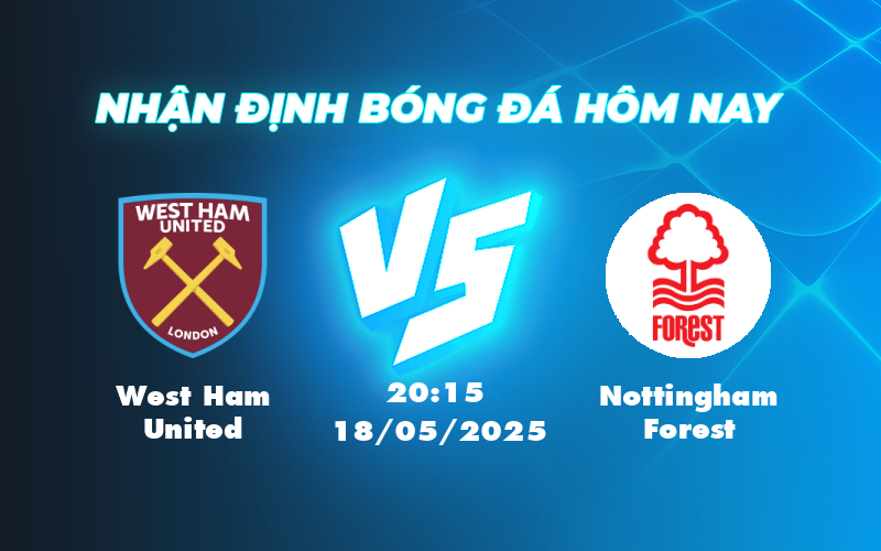 west ham united nottingham forest 18 05 ngoai hang anh