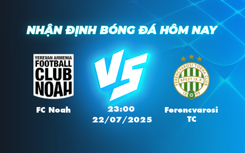 fc noah ferencvarosi tc 22 07 c1