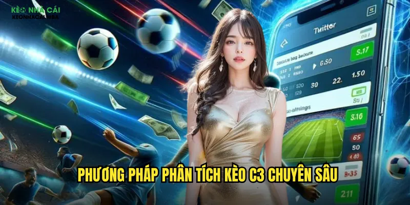 Phương pháp phân tích kèo C3 chuyên sâu