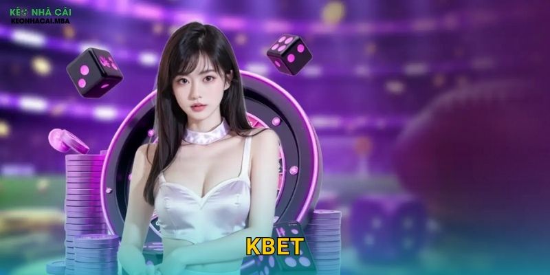 Kbet – Điểm Đến Tin Cậy Cho Dân Cược Theo Keonhacai
