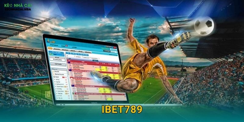 iBet789 – Công Nghệ Số Hóa Cá Cược Hiện Đại Được Kèo nhà cái MBA Trải Nghiệm