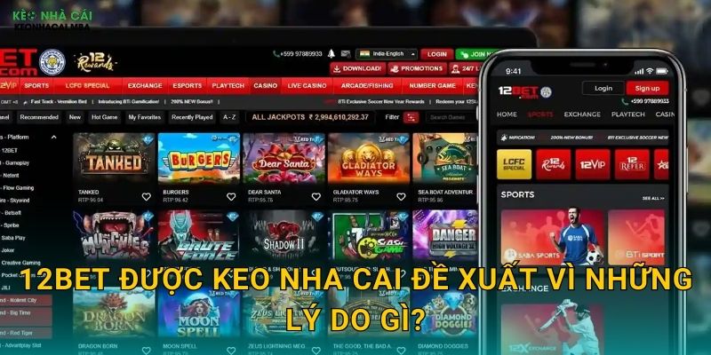 12BET Được Keo Nha Cai Đề Xuất Vì Những Lý Do Gì?