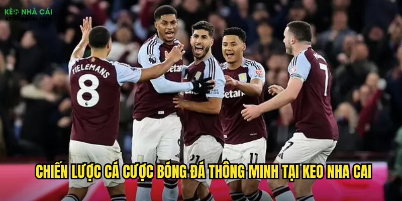 Chiến lược cá cược bóng đá thông minh tại keo nha cai