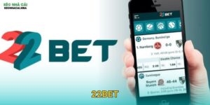 22Bet – Địa Chỉ Uy Tín Được Keo Nha Cai Khuyến Nghị