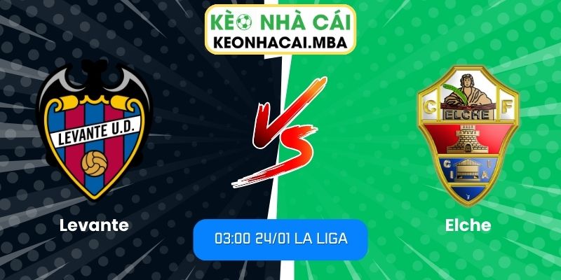Soi kèo Levante vs Elche