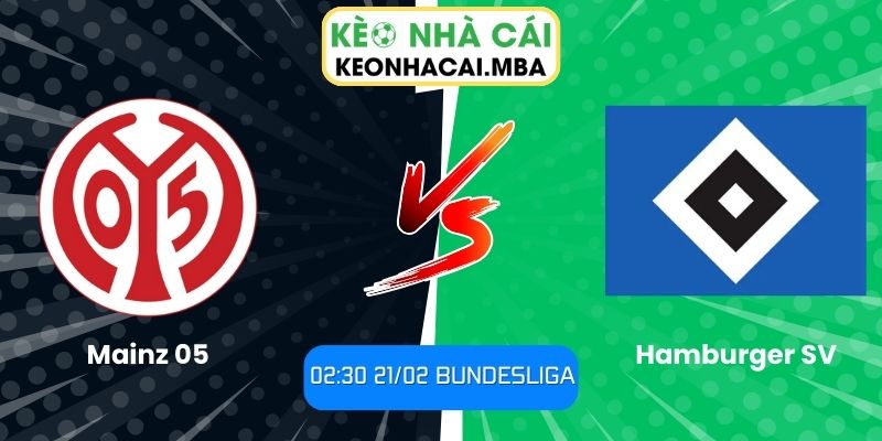 Soi kèo Mainz 05 vs Hamburger SV (02:30 21/02, Bundesliga)