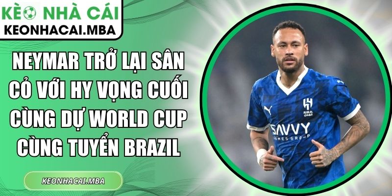 Neymar trở lại sân cỏ